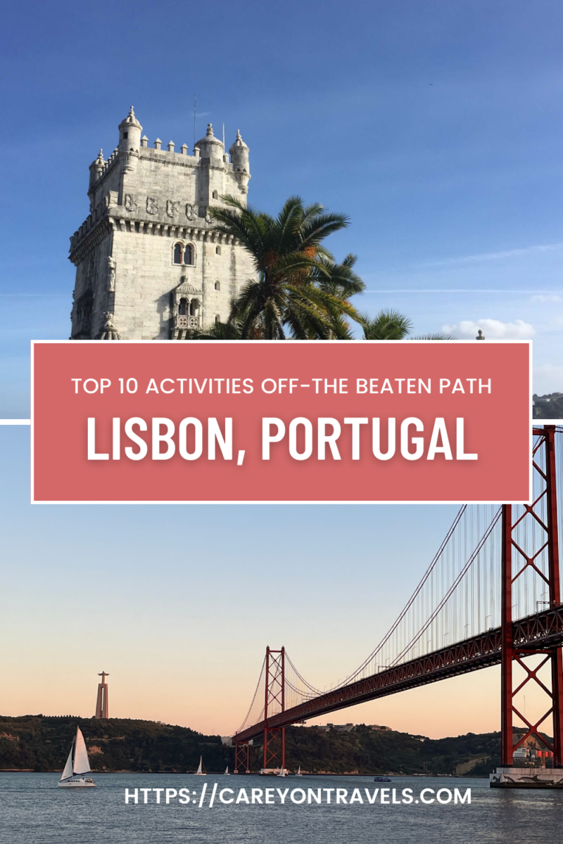 Top 10 Activities In Lisbon Off-the-Beaten-Path - Carey On Travels